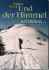 Und der Himmel schwieg...