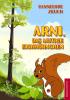 Arni, das mutige Eichhörnchen