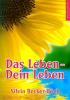 Das Leben - Dein Leben