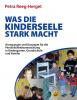 Was die Kinderseele stark macht