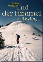 Und der Himmel schwieg...